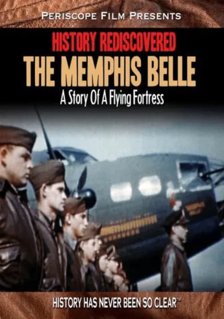 History Rediscovered The Memphis Belle streaming